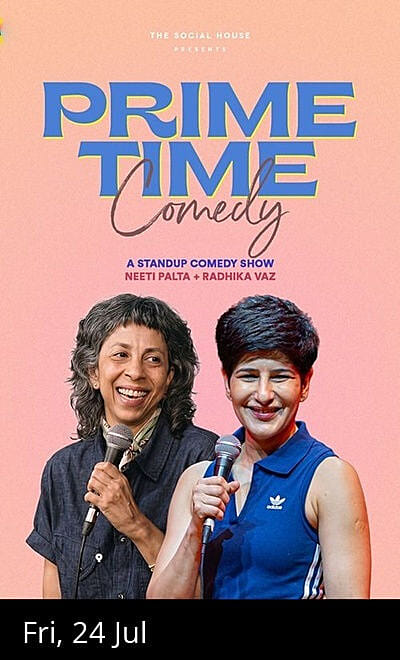 Prime Time Comedy ft. Neeti Palta & Radhika Vaz