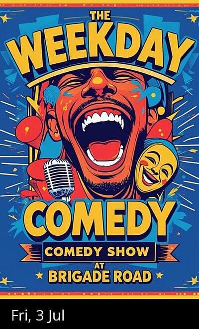 The Weekday Comedy Show@Brigade Road