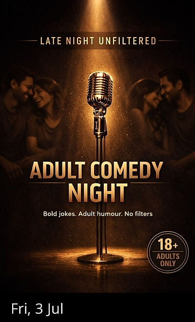 Friday Adult Comedy Only (18+) @Koregaon Park