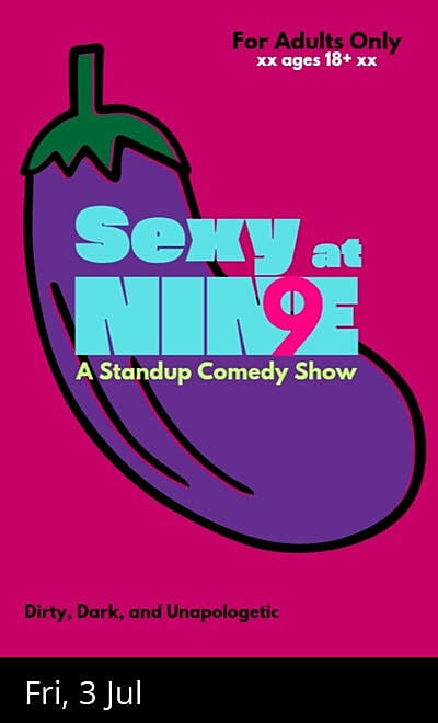 Sexy at 9 - a Standup Comedy Show