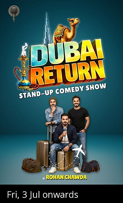 DUBAI RETURN- STAND UP COMEDY SHOW