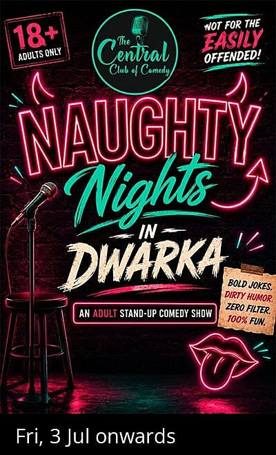 Naughty Nights Dwarka - Adult standup comedy show