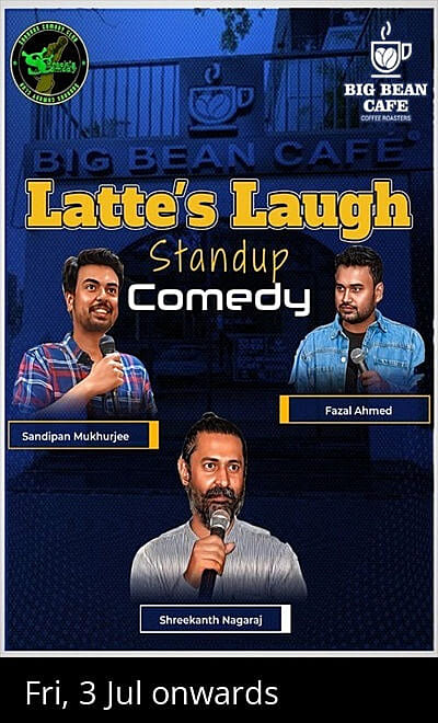 Latte's Laugh Standup @ Big Bean Cafe Koramangala