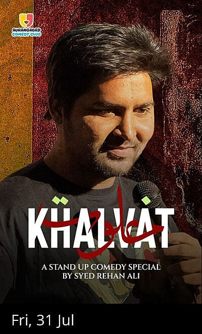 Khalvat a Stand-up Comedy show by Syed Rehan Ali