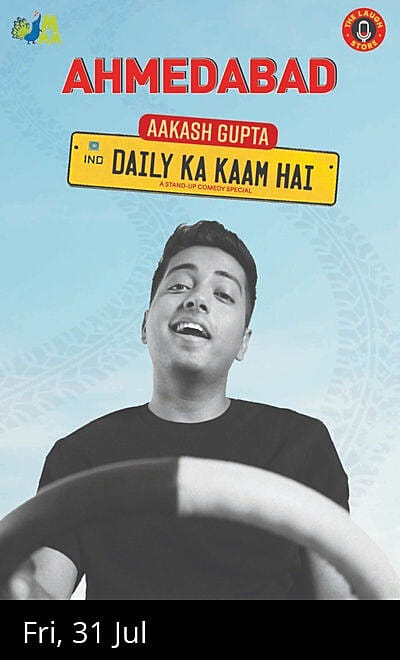 Daily Ka Kaam Hai By Aakash Gupta-Ahmedabad