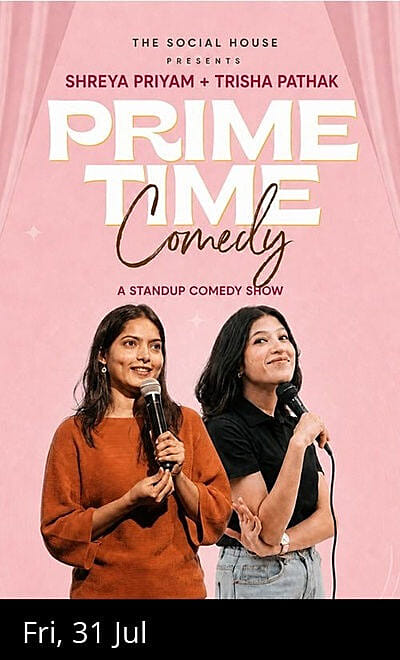 Prime Time Comedy ft. Shreya Priyam &Trisha Pathak
