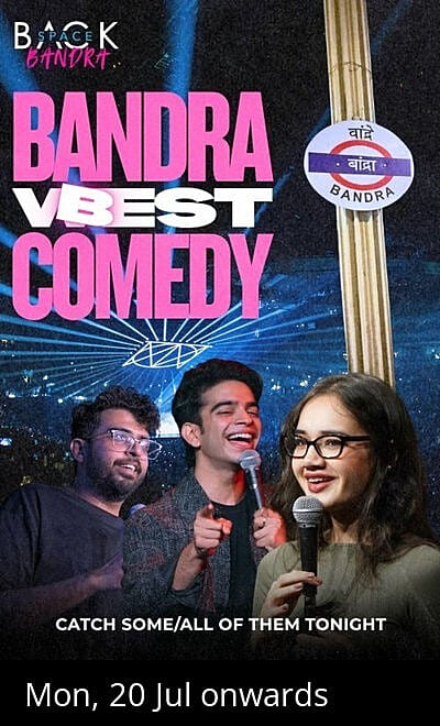 Comedy in Bandra - Opening Week