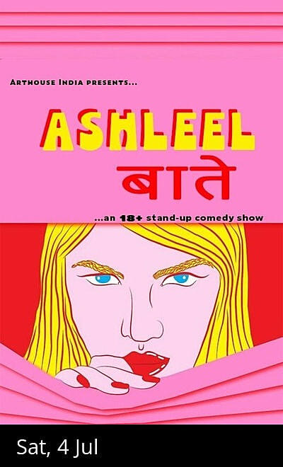 Ashleel Baatein - 18+ Stand Up Comedy Show