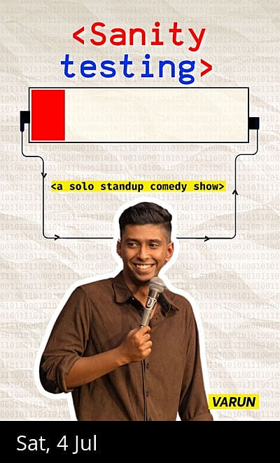 Sanity Testing- A stand up comedy show