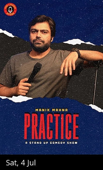 PRACTICE - A Standup Comedy Show by Manik Mahna