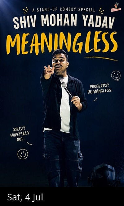 Meaningless Ft. Shiv Mohan Yadav