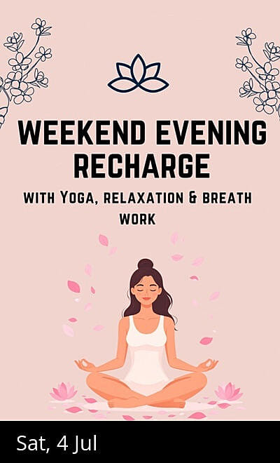 Weekend Evening Recharge with Yoga & Breath Work