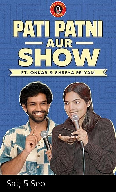 Pati Patni Aur Show Ft. Onkar & Shreya Priyam