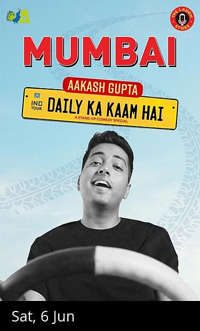 Daily Ka Kaam Hai By Aakash Gupta - Mumbai