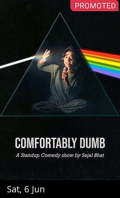 Comfortably DUMB By Sejal Bhat