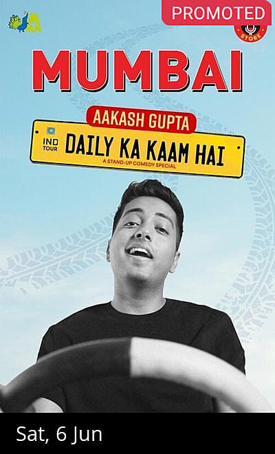 Daily Ka Kaam Hai By Aakash Gupta - Mumbai