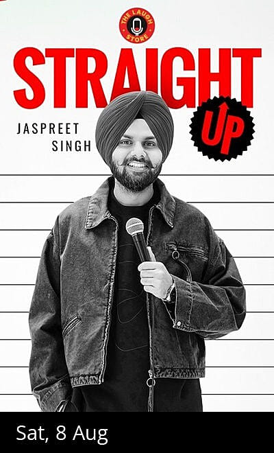 Straight Up - A Standup Solo By Jaspreet Singh