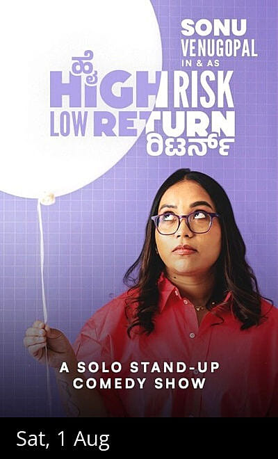 High Risk, Low Return ft. Sonu Venugopal