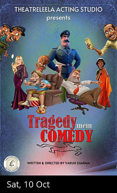 Tragedy Mein Comedy