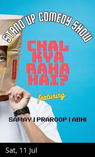 Chal Kya Raha Hai fts Abhi, Praroop and Samay