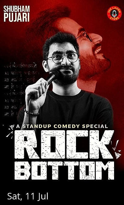 Rock Bottom - A Standup Solo By Shubham Pujari