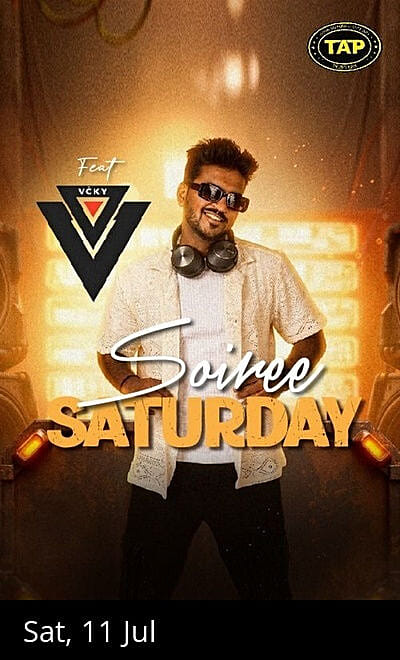 Soiree Saturday ft. DJ Vcky at TAP Worli
