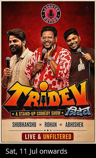 Tridev - A standup comedy show
