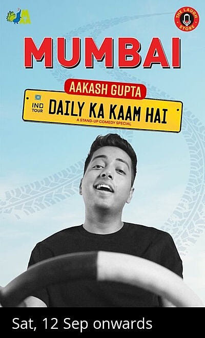 Daily Ka Kaam Hai By Aakash Gupta - Mumbai