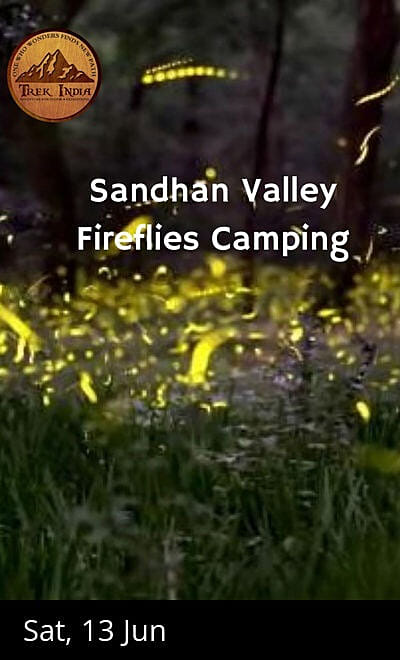 Sandhan Valley Fireflies Camping - Trek India