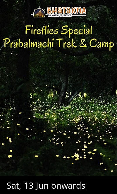 Fireflies Special Prabalmachi Trek & Camp