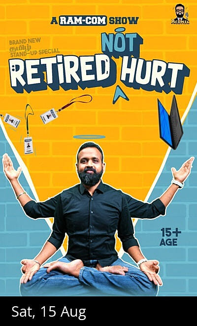 Retired NOT Hurt - A Tamil Stand up Show