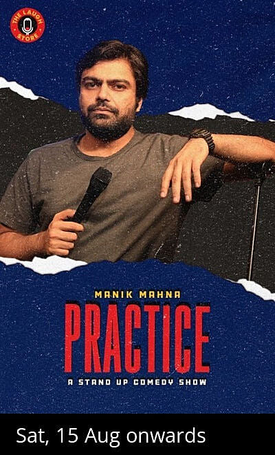 PRACTICE - A Standup Comedy Show by Manik Mahna