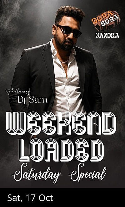 Weekend Loaded ft. DJ Sam