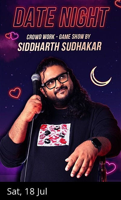 Date Night - A Stand Up Show by Siddharth Sudhakar