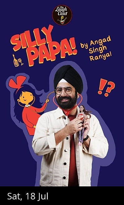 Silly Papa by Angad Singh Ranyal