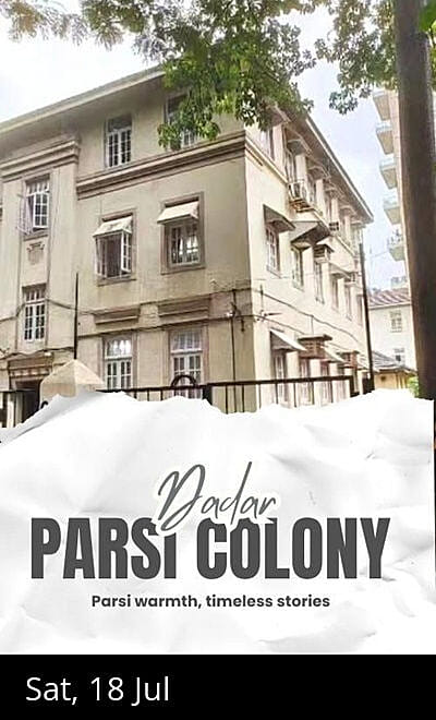 DADAR PARSI COLONY HERITAGE WALK 