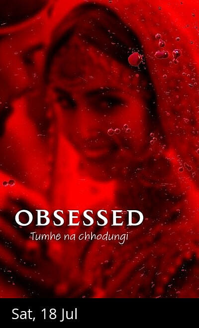 Obsessed Tumhe Nahi Chhodungi - Horror Love Story