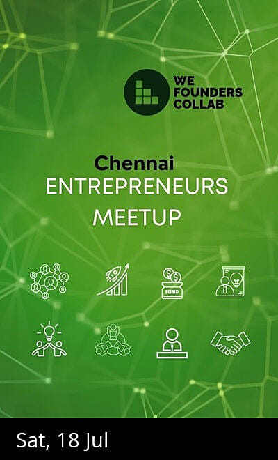 Entrepreneurs Meetup by We Founders Collab Chennai