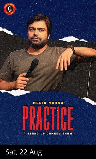 PRACTICE - A Standup Comedy Show by Manik Mahna