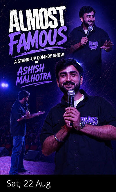 Almost Famous by Ashish Malhotra -  A Comedy Show