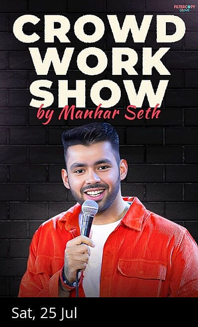 Crowd work show by Manhar Seth