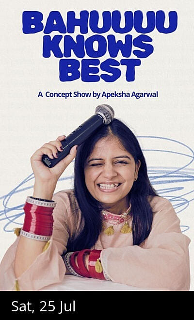 Bahu Knows Best - A Concept Show by Apeksha