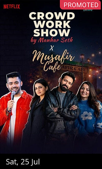 Crowd Work Show by Manhar Seth X Musafir Cafe
