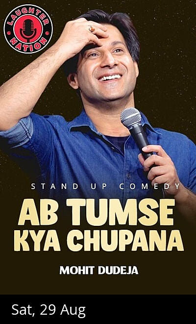 Ab Tumse Kya Chupana - Standup by Mohit Dudeja