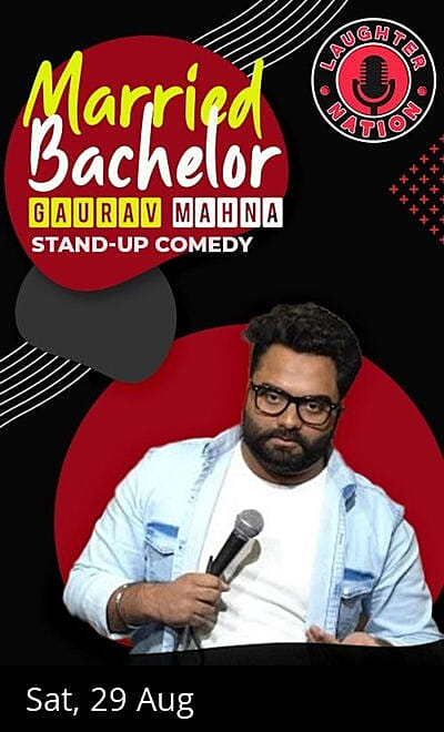 Married Bachelor - Standup comedy by Gaurav Mahna