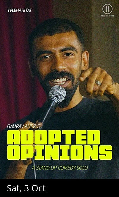 Gaurav Aher's Adopted Opinions - A Stand-Up Solo