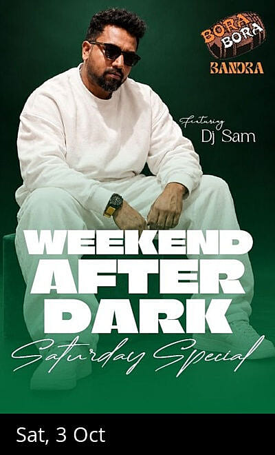 Saturday Special ft. DJ Sam at BORA BORA. 