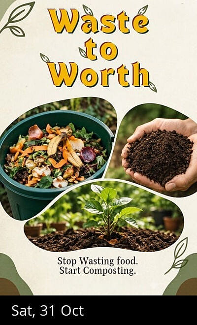 From Waste to Worth: Hands-On Composting Workshop