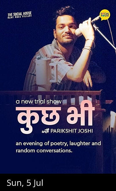 Kuch Bhi with Parikshit Joshi - Poetry, Laughter