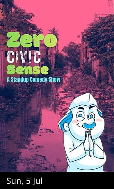 Zero Civic Sense - A Standup Comedy Show